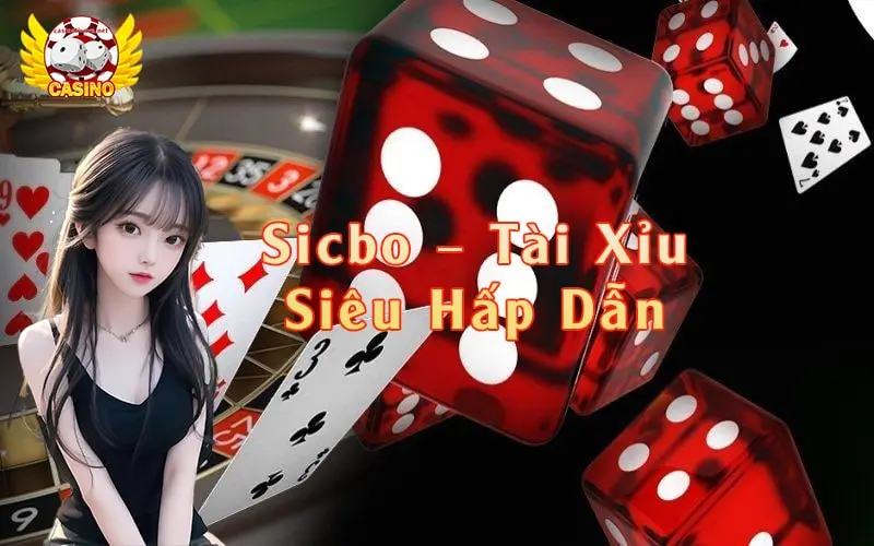 Sicbo Live Casino Tài Xỉu Siêu Hấp Dẫn